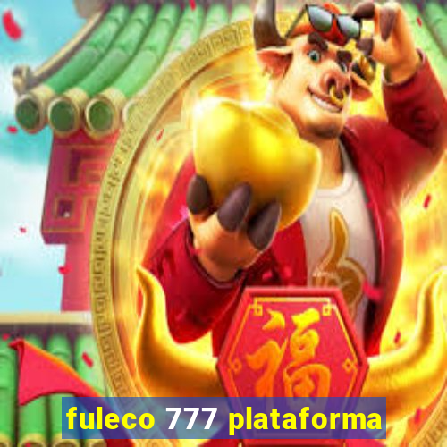 fuleco 777 plataforma